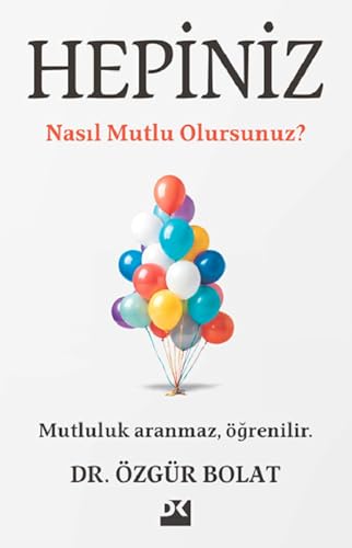 Hepiniz Nasıl Mutlu Olursunuz?