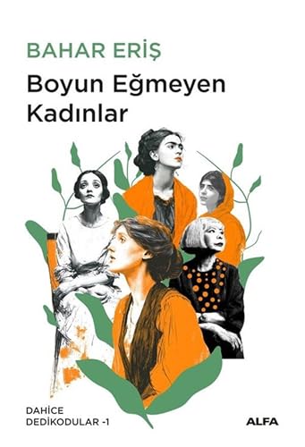 Boyun Eğmeyen Kadınlar: Dahice Dedikodular - 1