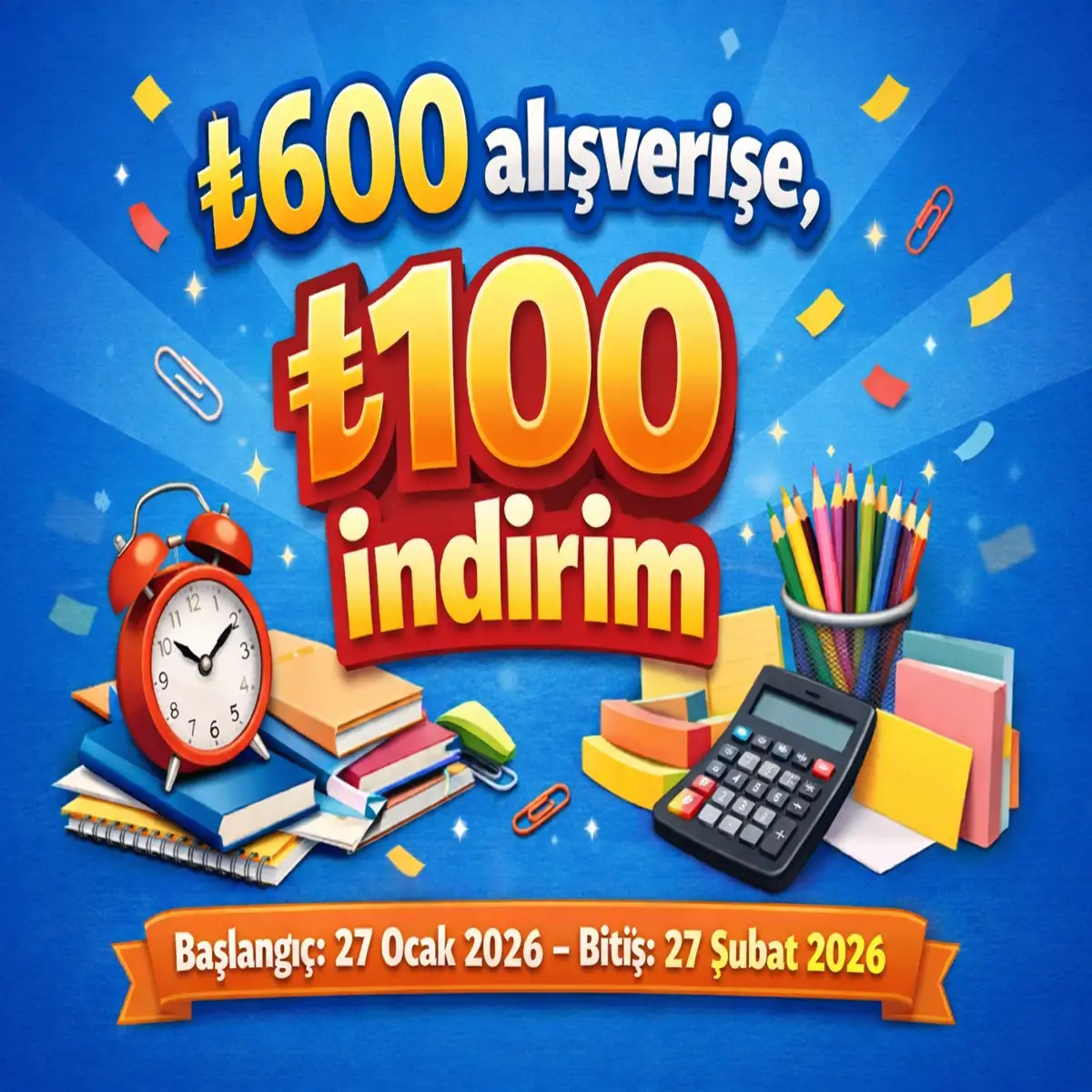 Ofis & Kırtasiye Alışverişine 600 TL ve üzeri alışverişlerde 100 TL İndirim 